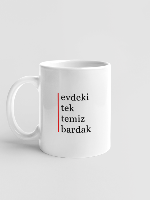 Kupa - evdeki tek temiz bardak