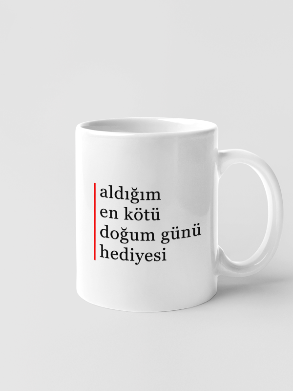 Kupa - aldığım en kötü doğum günü hediyesi