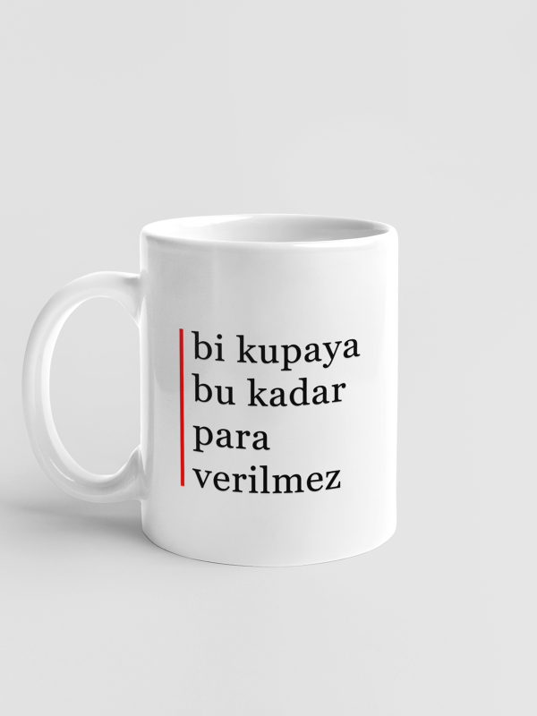 Kupa - bi kupaya bu kadar para verilmez
