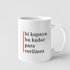 Kupa - bi kupaya bu kadar para verilmez