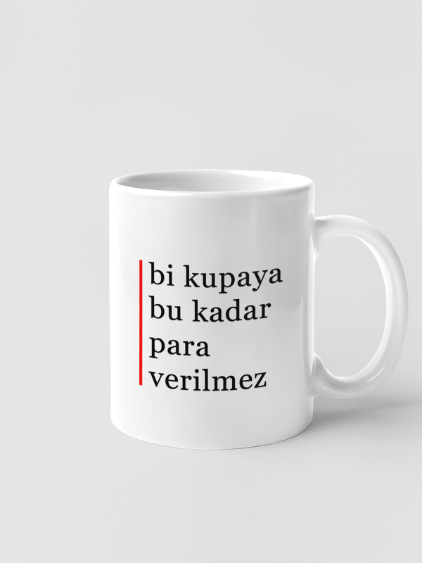 Kupa - bi kupaya bu kadar para verilmez