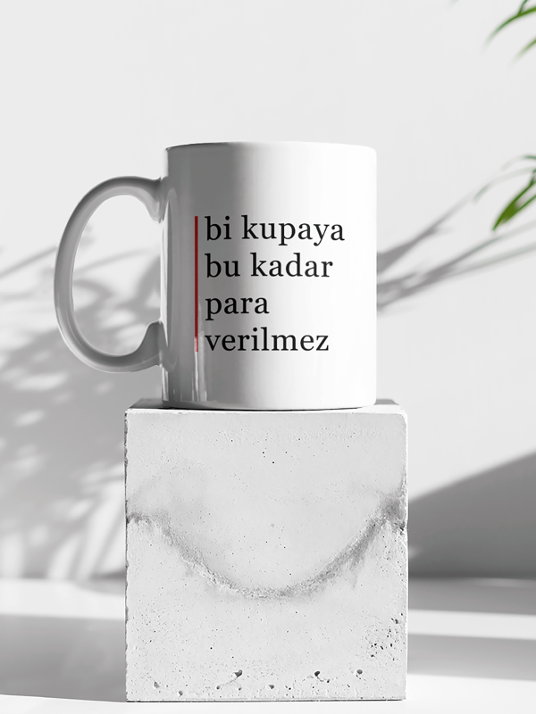 Kupa - bi kupaya bu kadar para verilmez