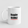 Kupa - Bugün OLMAZ