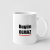 Kupa - Bugün OLMAZ