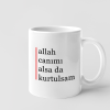 Kupa - allah canımı alsa da kurtulsam